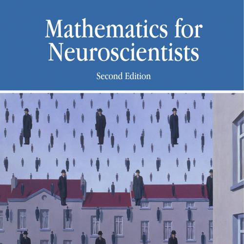 Mathematics for Neuroscientists 2nd Edition