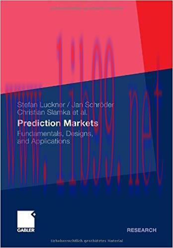 (PDF)Prediction Markets: Fundamentals, Designs, and Applications 2012 Edition