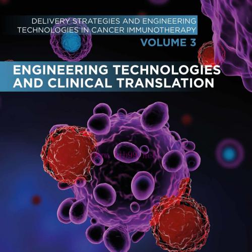 [AME]Engineering Technologies and Clinical Translation: Volume 3 of Delivery Strategies and Eng...