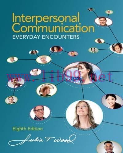[FOX-Ebook]Interpersonal Communication: Everyday Encounters, 8th Edition