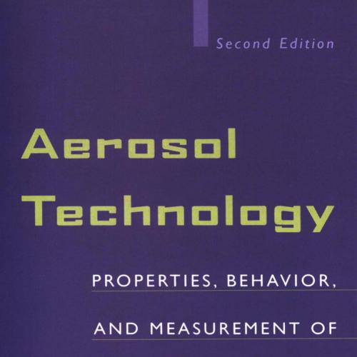 Aerosol Technology Properties, Behavior, and Measurement of Airborne Particles 2e - Hinds, Will...