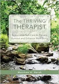 [AME]The Thriving Therapist: Sustainable Self-Care to Prevent Burnout and Enhance Well-Being (O...
