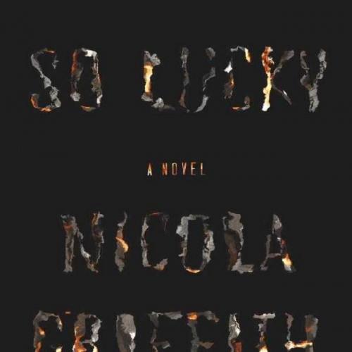 So Lucky_ A Novel - Nicola Griffith