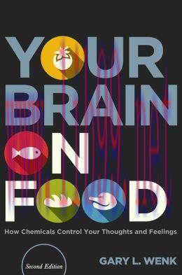 [AME]Your Brain on Food: How Chemicals Control Your Thoughts and Feelings, Second Edition