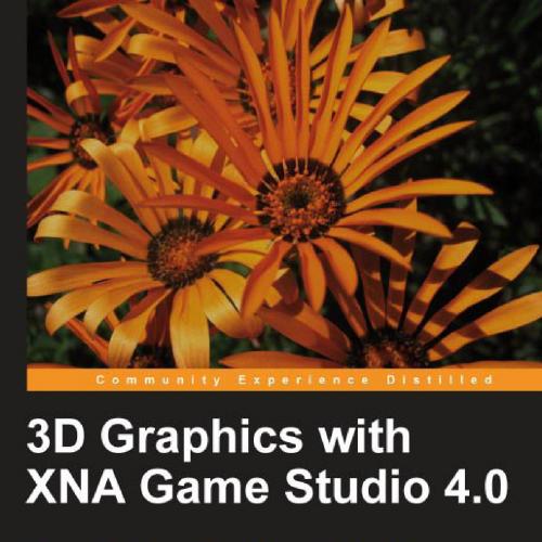 3D Graphics with XNA Game Studio 4.0