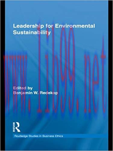 (PDF)Leadership for Environmental Sustainability (Routledge Studies in Business Ethics Book 3) ...
