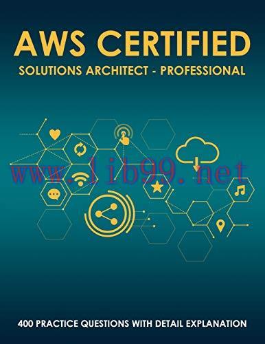 [FOX-Ebook]AWS Certified Solutions Architect - Professional: 400 Exam Practice Questions with D...
