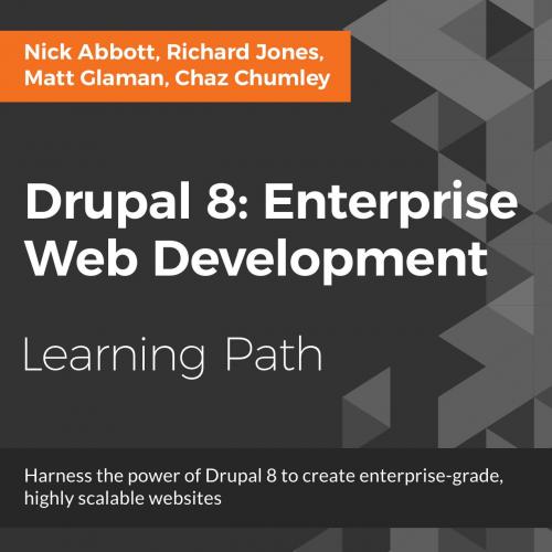 Drupal 8 Enterprise Web Development B01N2ZWUK1