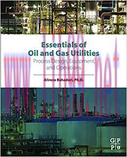 (PDF)Essentials of Oil and Gas Utilities: Process Design, Equipment, and Operations