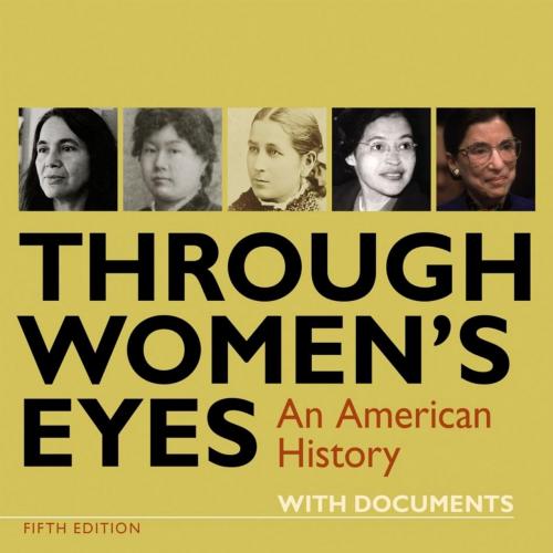 Through Women's Eyes An American History With Documents - Ellen DuBois & Lynn Dumenil