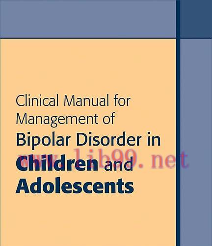 [AME]Clinical Manual for Management of Bipolar Disorder in Children and Adolescents (Original P...