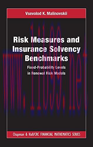 [FOX-Ebook]Risk Measures and Insurance Solvency Benchmarks: Fixed-Probability Levels in Renewal...