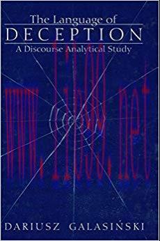 The Language of Deception: A Discourse Analytical Study 1st Edition,