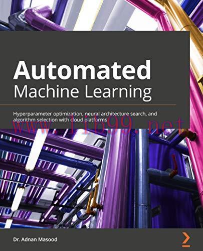 [FOX-Ebook]Automated Machine Learning: Hyperparameter optimization, neural architecture search,...