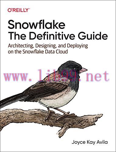 [FOX-Ebook]Snowflake: The Definitive Guide: Architecting, Designing, and Deploying on the Snowf...