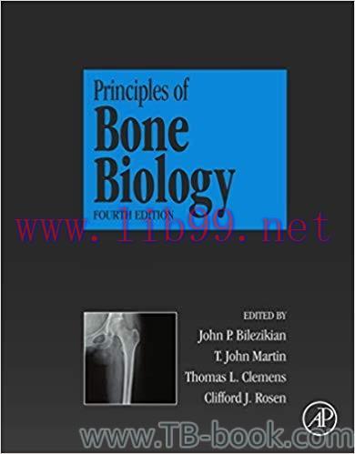 Principles of Bone Biology 4th Edition by John P. Bilezikian