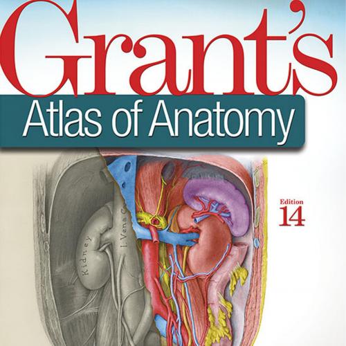 Grant's Atlas of Anatomy 14th