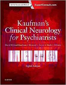 [PDF]Kaufman&rsquo;s Clinical Neurology for Psychiatrists, 8e (Major Problems in Neurology) 8th Editi...