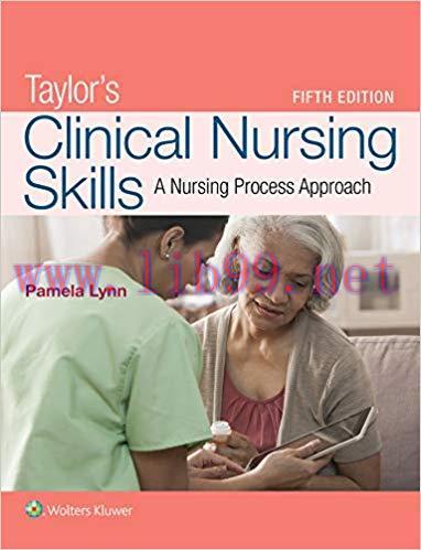 [PDF]Taylor&rsquo;s Clinical Nursing Skills A Nursing Process Approach 5th Edition PDF+HTML