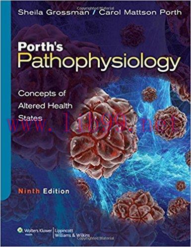 [PDF]Porth&rsquo;s Pathophysiology - Concepts of Altered Health States (Sheila Grossman),9e