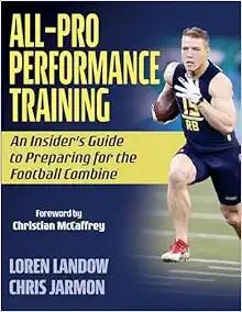 [AME]All-Pro Performance Training: An Insider's Guide to Preparing for the Football Combine (Or...