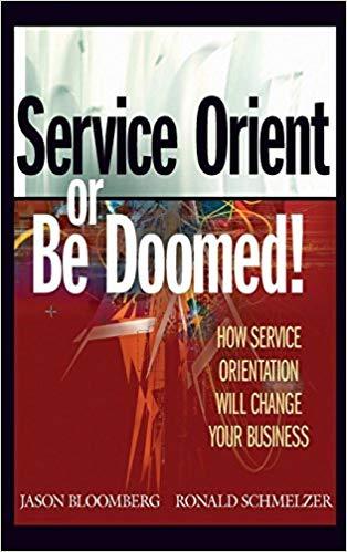 (PDF)Service Orient or Be Doomed! How Service Orientation Will Change Your Business 1st Edition