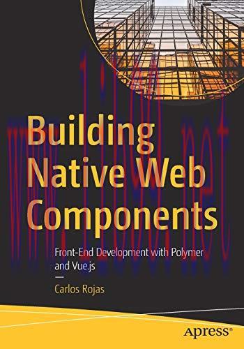 [FOX-Ebook]Building Native Web Components: Front-End Development with Polymer and Vue.js