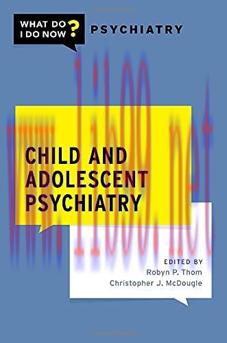 [AME]Child and Adolescent Psychiatry (What Do I Do Now Psychiatry) (Original PDF)