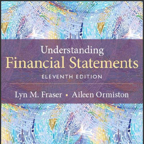 (SM)Understanding Financial Statements 11th Edition by Lyn M. Fraser .zip