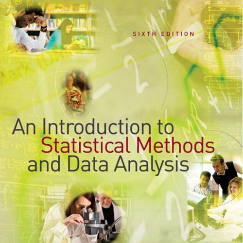 Introduction to Statistical Methods and Data Analysis 6th Edition by Ott, Longnecker, An - dyns...