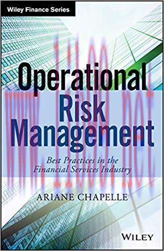 Operational Risk Management: Best Practices in the Financial Services Industry (The Wiley Finan...