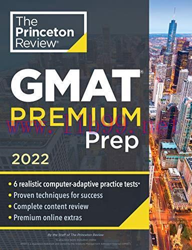 [FOX-Ebook]Princeton Review GMAT Premium Prep, 2022: 6 Computer-Adaptive Practice Tests + Revie...