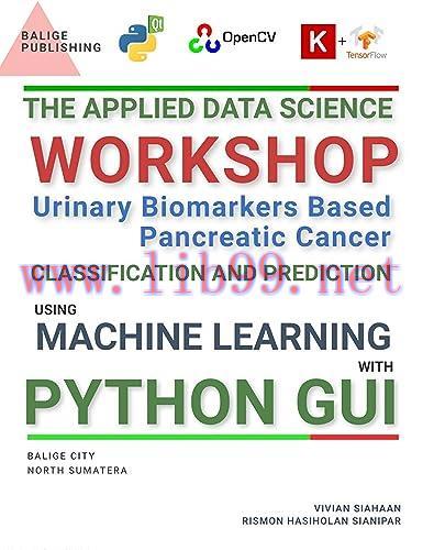 [FOX-Ebook]THE APPLIED DATA SCIENCE WORKSHOP: Urinary Biomarkers Based Pancreatic Cancer Classi...