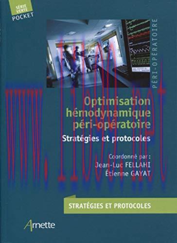 [AME]Optimisation h&eacute;modynamique p&eacute;ri-op&eacute;ratoire: Strat&eacute;gies et protocoles (S&eacute;rie Verte) (French...