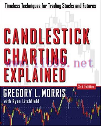Candlestick Charting Explained:Timeless Techniques for Trading Stocks and Futures: Timeless Tec...