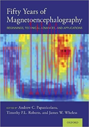 [AME]Fifty Years of Magnetoencephalography: Beginnings, Technical Advances, and Applications 1s...