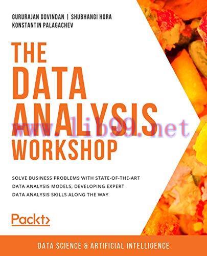 [FOX-Ebook]The Data Analysis Workshop: Solve business problems with state-of-the-art data analy...