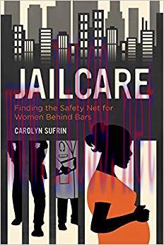(PDF)Jailcare: Finding the Safety Net for Women behind Bars 1st Edition