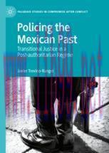 [PDF]Policing the Mexican Past: Transitional Justice in a Post-authoritarian Regime