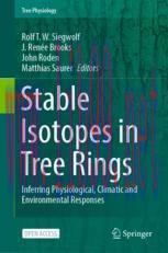 [PDF]Stable Isotopes in Tree Rings: Inferring Physiological, Climatic and Environmental Respons...