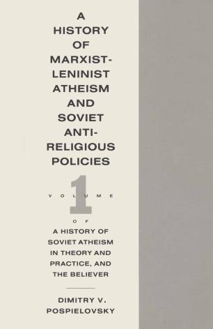 A History of Marxist-Leninist Atheism and Soviet Antireligious Policies