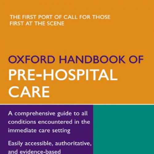 Oxford Handbook of Pre-Hospital Care