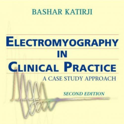 Electromyography in Clinical Practice A Case Study Approach 2nd Edition - Wei Zhi