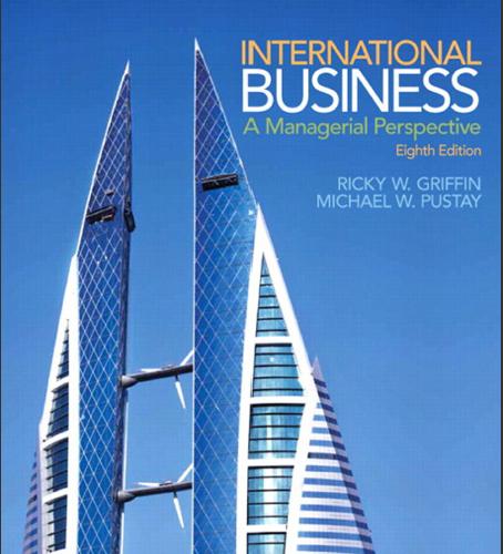 (Test Bank)International Business A Managerial Perspective 8th Edition by Griffin.zip
