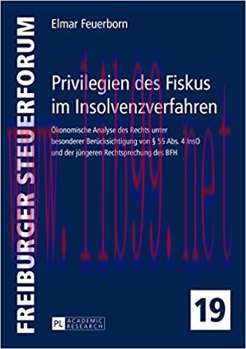 (PDF)Privilegien des Fiskus im Insolvenzverfahren: Oekonomische Analyse des Rechts unter besond...