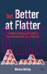 [PDF]Get Better at Flatter: A Guide to Shaping and Leading Organizations with Less Hierarchy