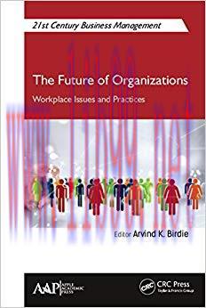 (PDF)The Future of Organizations: Workplace Issues and Practices (21st Century Business Managem...