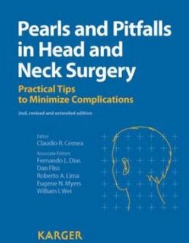Pearls and Pitfalls in Head and Neck Surgery-Practical Tips to Minimize Complications,2e-Wei Zh...