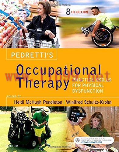 [AME]Pedretti's Occupational Therapy: Practice Skills for Physical Dysfunction, 8th Edition (Or...