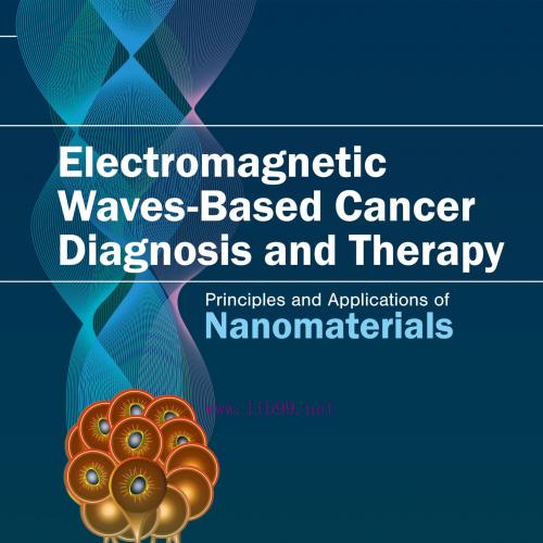 [AME]Electromagnetic Waves-Based Cancer Diagnosis and Therapy: Principles and Applications of N...